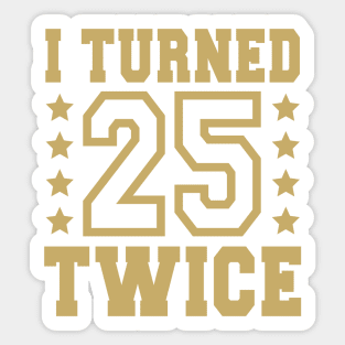 50th birthday ideas funny Sticker